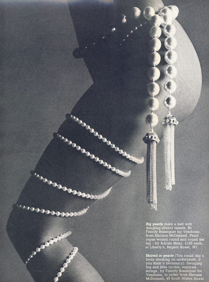 Big pearls make a belt with dangling silvery tassels. By Felicity Bosanquet for Vendome, from Marrian McDonnell. Pearl ropes wound round and round the leg - by Adrian Mann, £125 each, at Liberty's.